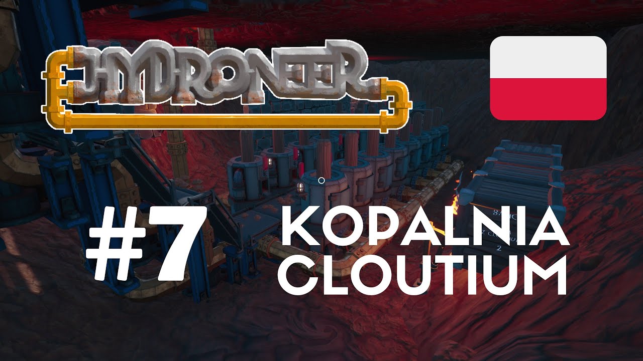 Hydroneer 2.0 PL #7 - Kopalnia Cloutium