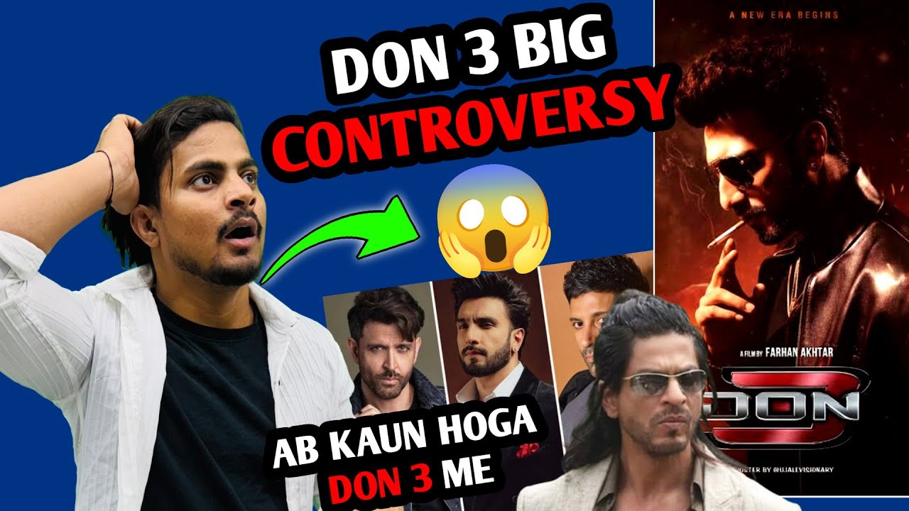 Don 3 Movie Shocking Controversy | Don 3 Hritik Roshan Shocking Statement | Don 3 Ranveer Singh OUT 