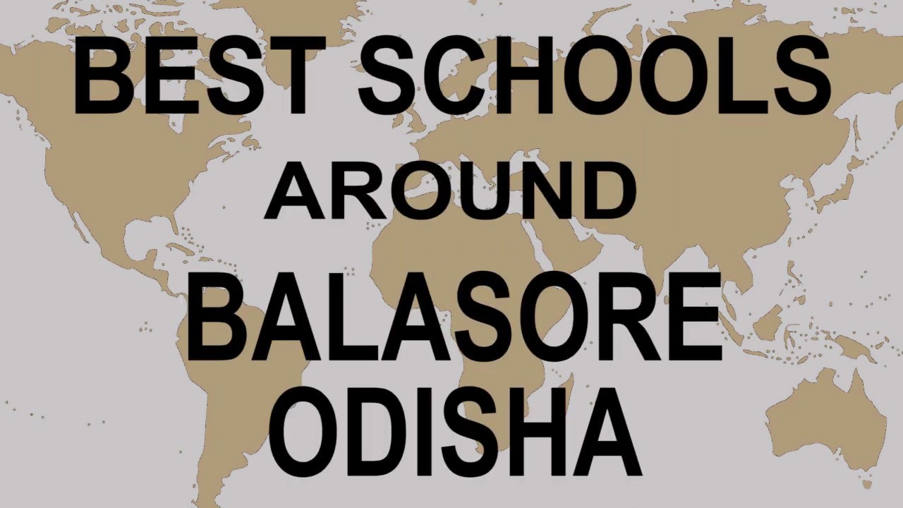 Best Schools around Balasore, Odisha CBSE, Govt, Private, International | Study Space