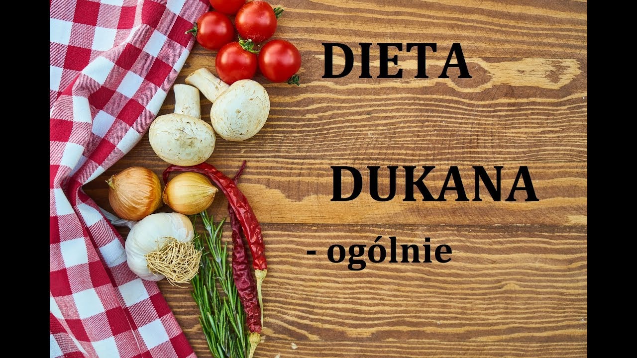 Dieta DUKANA - założenia, zasady, właściwości, co jeść a czego nie