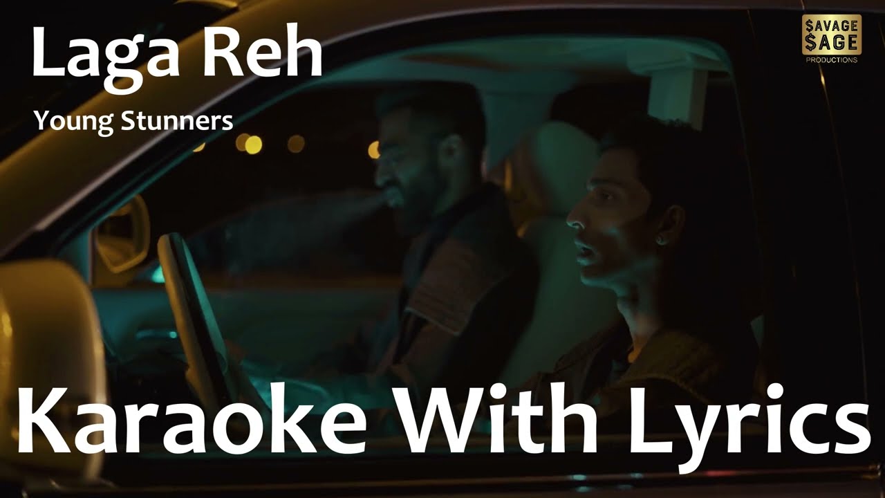 Laga Reh | Young Stunners | @TalhaAnjum | @TalhahYunus | @Jokhay | Karaoke with Lyrics