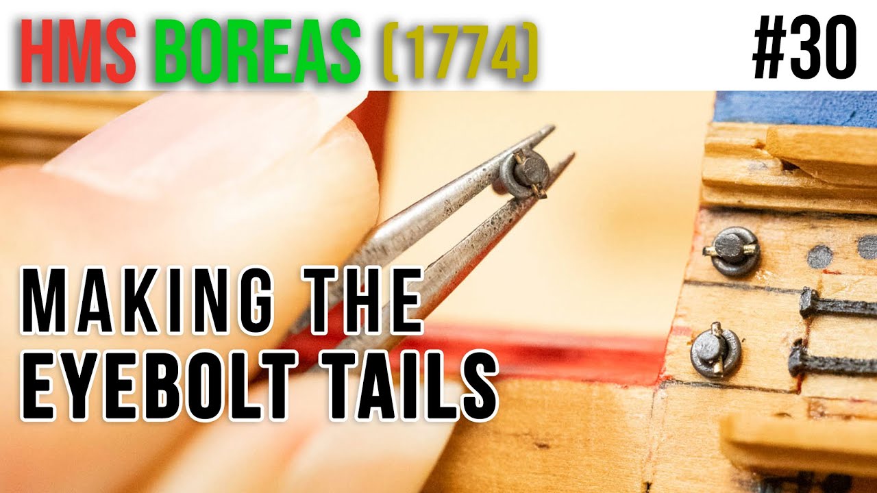 Restoration & Upgrading of the HMS BOREAS (1774) model #30 - Making the EYEBOLT TAILS