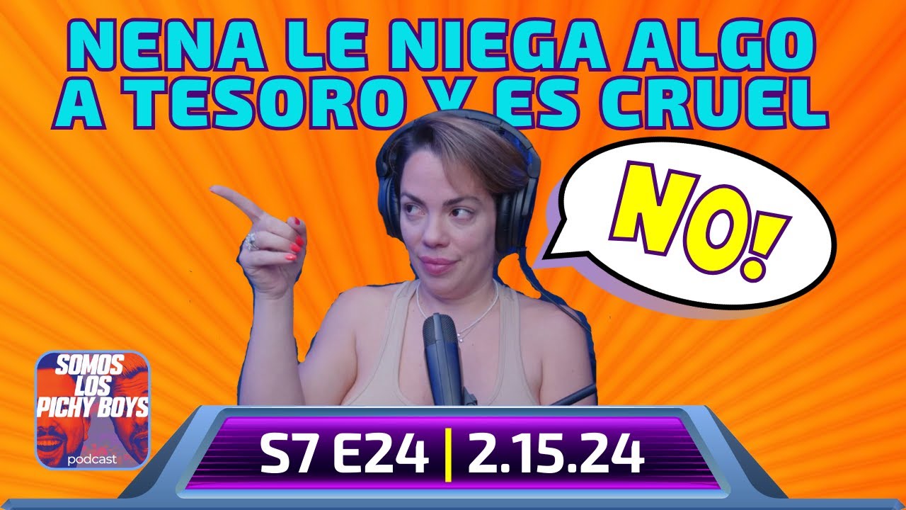 Nena le niega a Tesoro la experiencia de su vida | Podcast 02.15.24 S7.E24