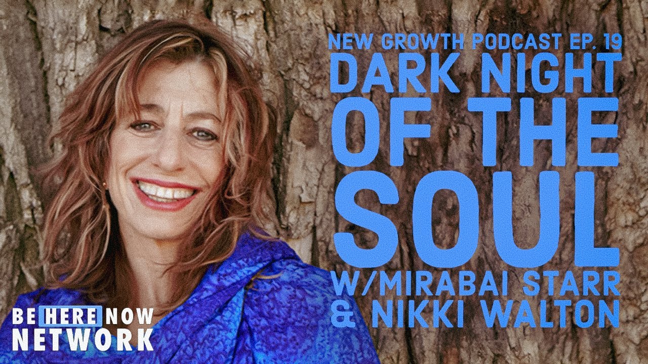 Nikki Walton's New Growth Podcast Ep. 19: Dark Night of the Soul with Mirabai Starr