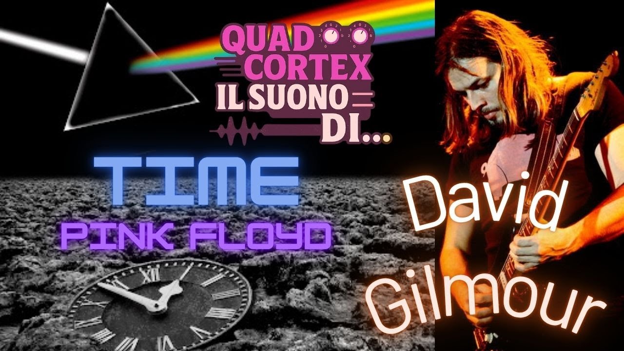 Quad Cortex Il Suono di... David Gilmour - Time (Pink Floyd)