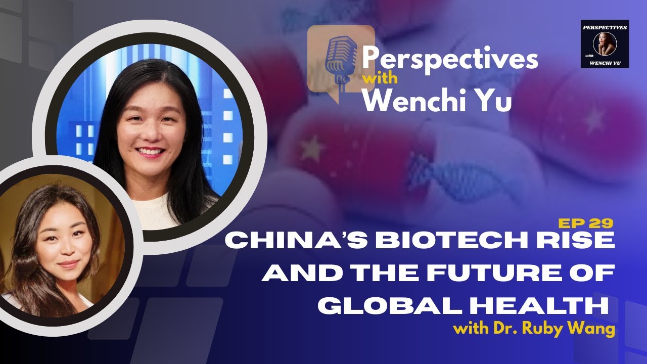 EP29 China’s Biotech Rise and the Future of Global Health