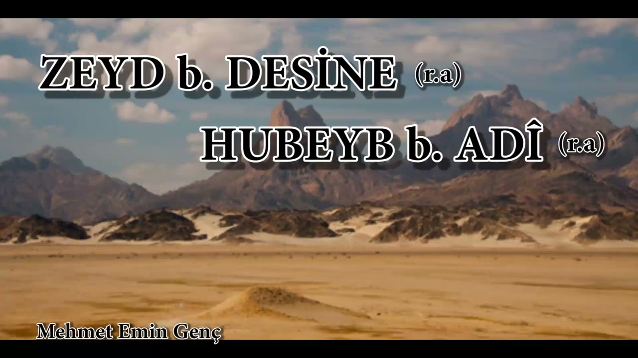 Hubeyb B Adiy ve Zeyd B Desinne | Mehmet Emin Genç