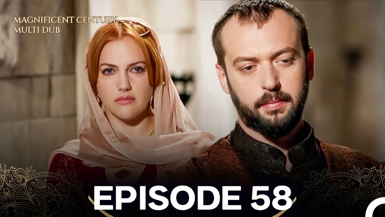 Magnificent Century Episode 58 (MULTI DUBBED)