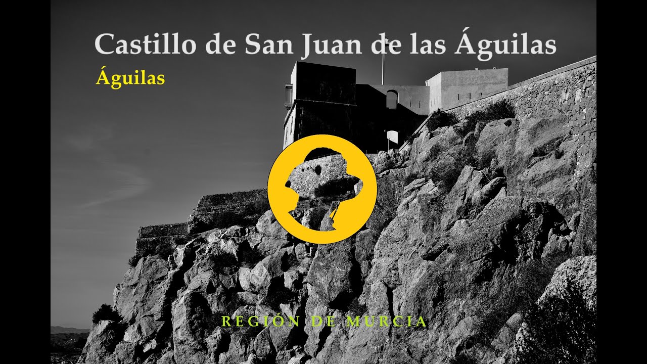 CASTILLO DE SAN JUAN DE LAS ÁGUILAS