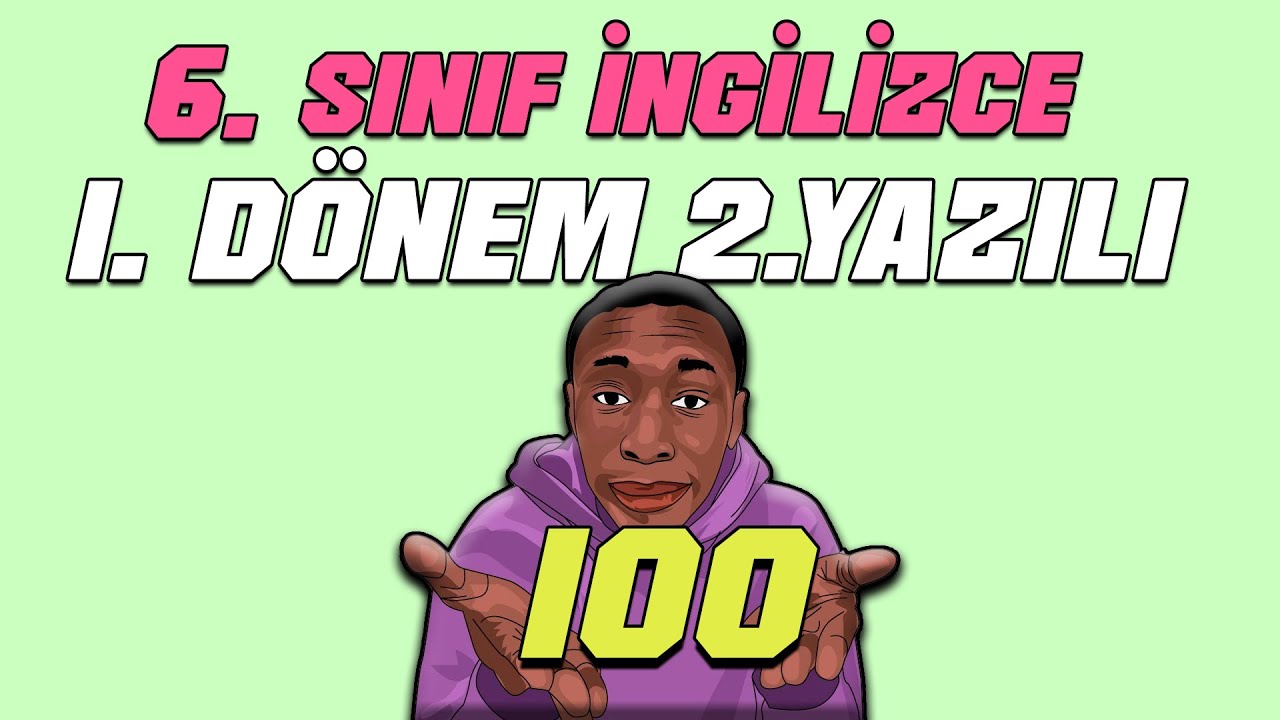 6. SINIF İNGİLİZCE 1. DÖNEM 2. YAZILI