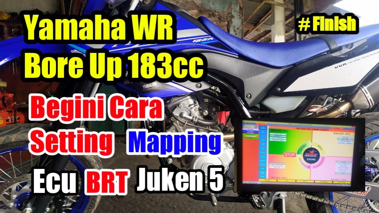 Setting Mapping Ecu  BRT Juken 5 Yamaha WR  155 VVA Setelah Di Bore Up 183 cc , Finish