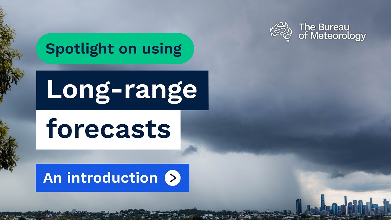 Spotlight on using the long-range forecasts &ndash; An introduction