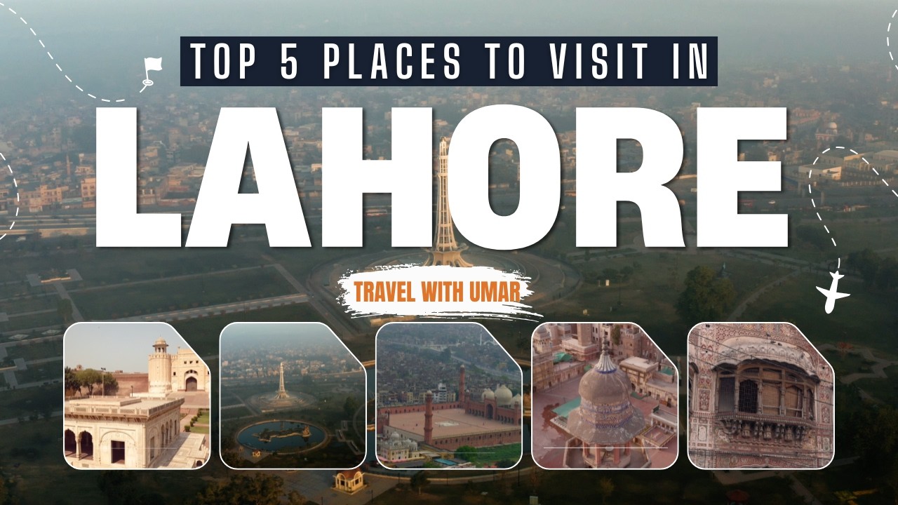 Best Places to Visit in Lahore Pakistan 2026 🇵🇰 | Top Tourist Attractions in Lahore | Travel Guide