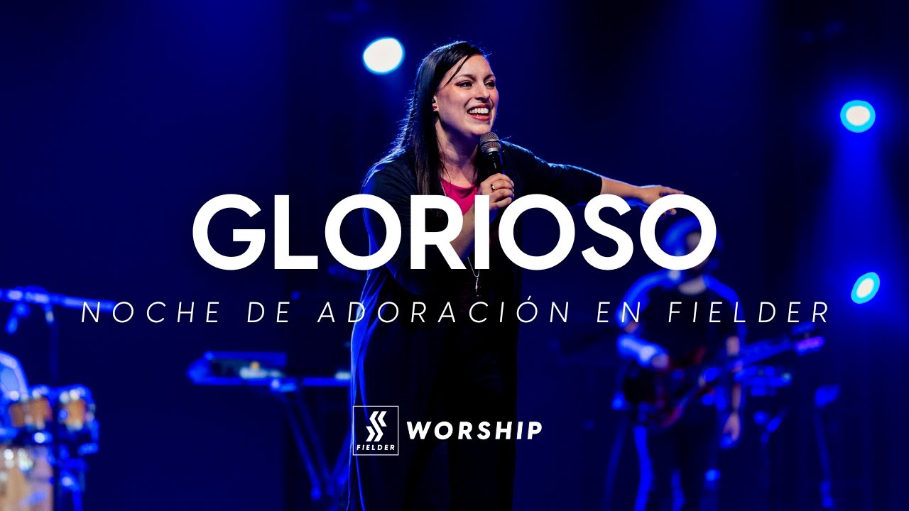 Glorioso | Fielder Worship | feat. Gimena Monterrubio