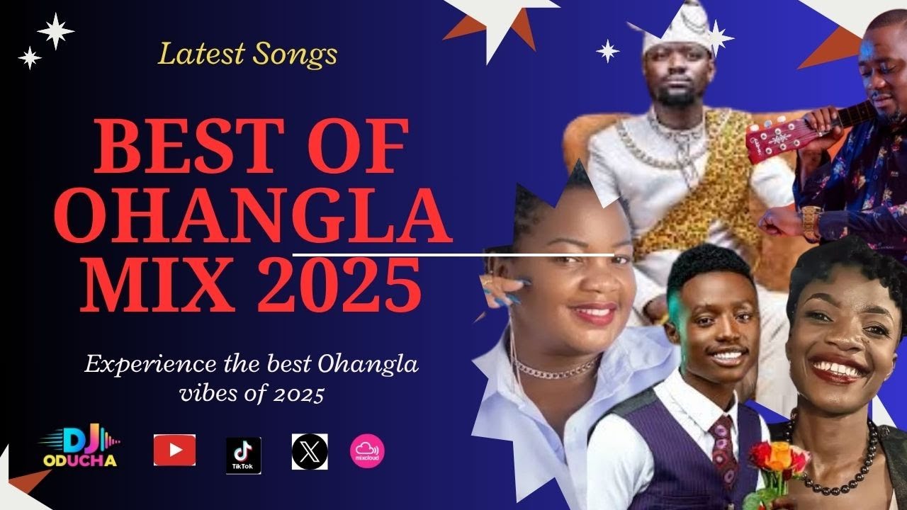 BEST OF OHANGLA MIX 2025 -LATEST SONGS