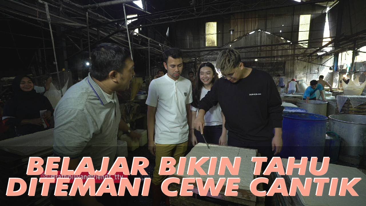 RAFFIBILLY - Raffi dan Billy Belajar Bikin Tahu Ditemani Cewek Cantik (6/7/19) Part 1