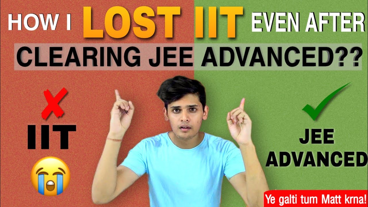 😭HOW I LOST IIT- AFTER CLEARING JEE ADVANCED|  MY IIT-JEE STORY🔥|