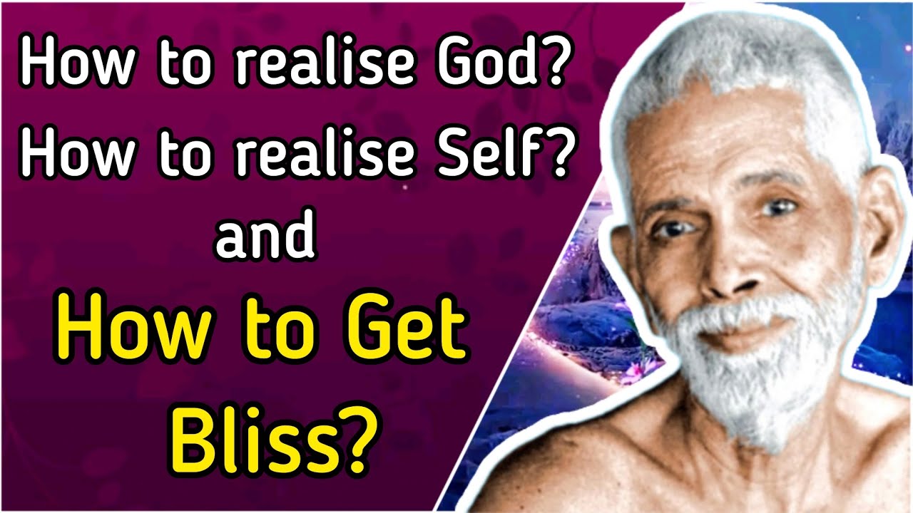 How to Realise God?| How to Realise the Self| How to Get Bliss?| Sri Ramana Maharshi Answers