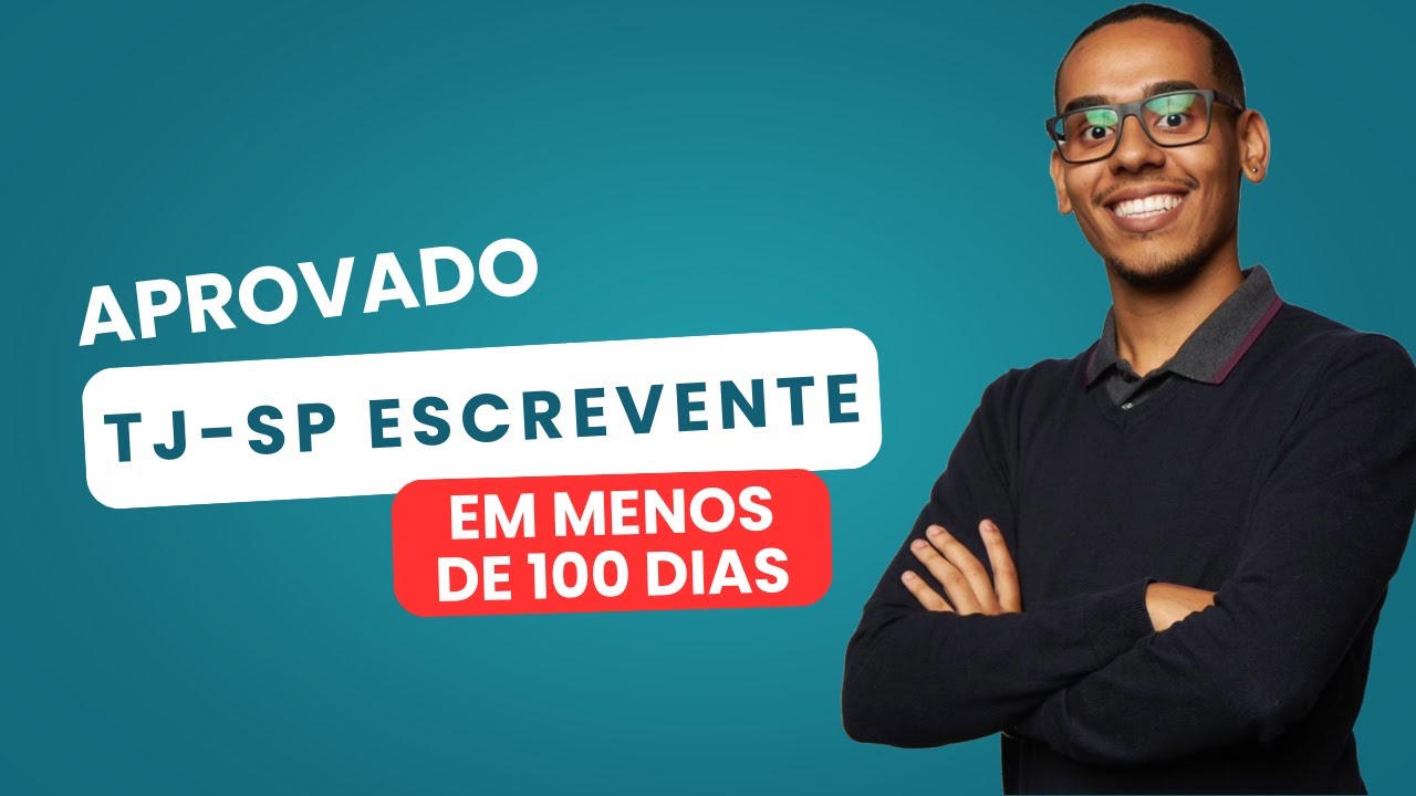 Como fui APROVADO no concurso de ESCREVENTE do TJ-SP em MENOS DE 100 DIAS!