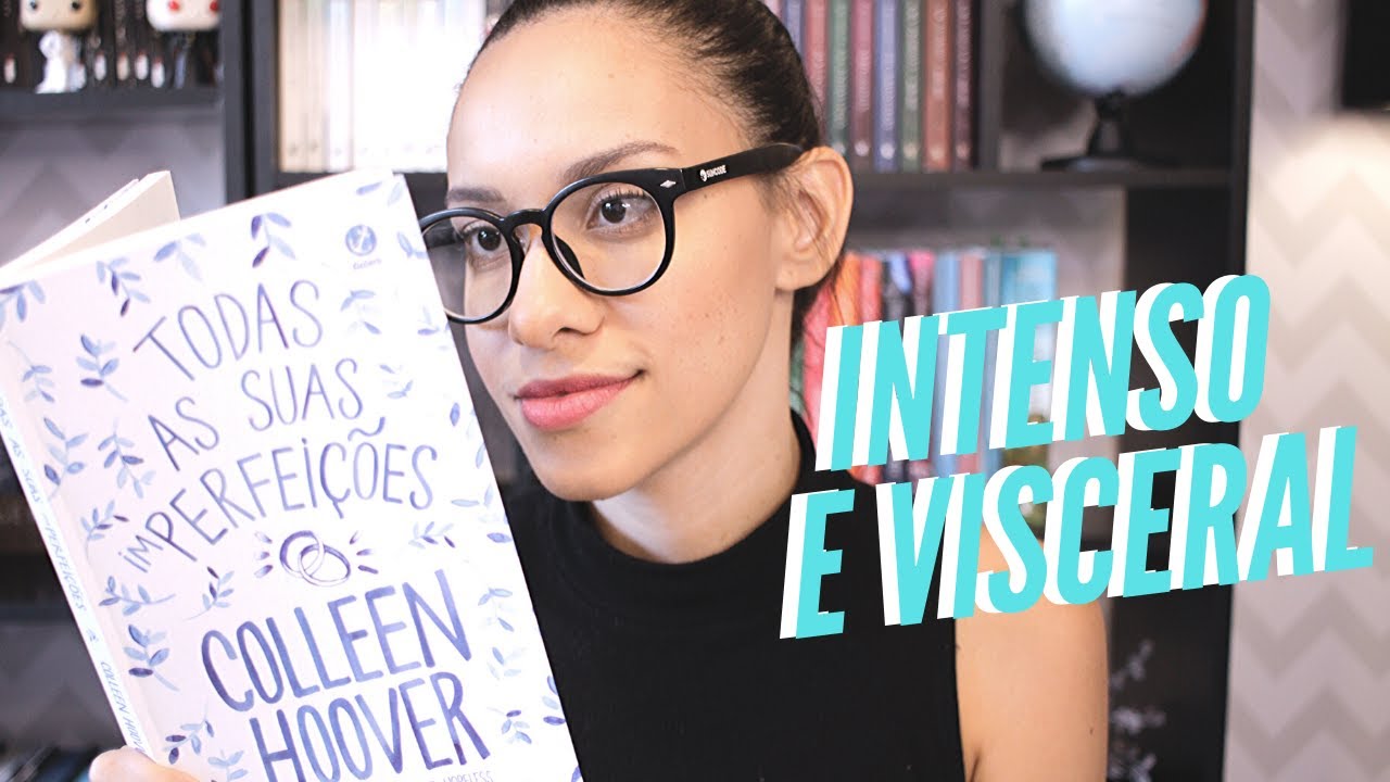 TODAS AS SUAS (im)PERFEIÇÕES, de Colleen Hoover 📚// Barbara Sá