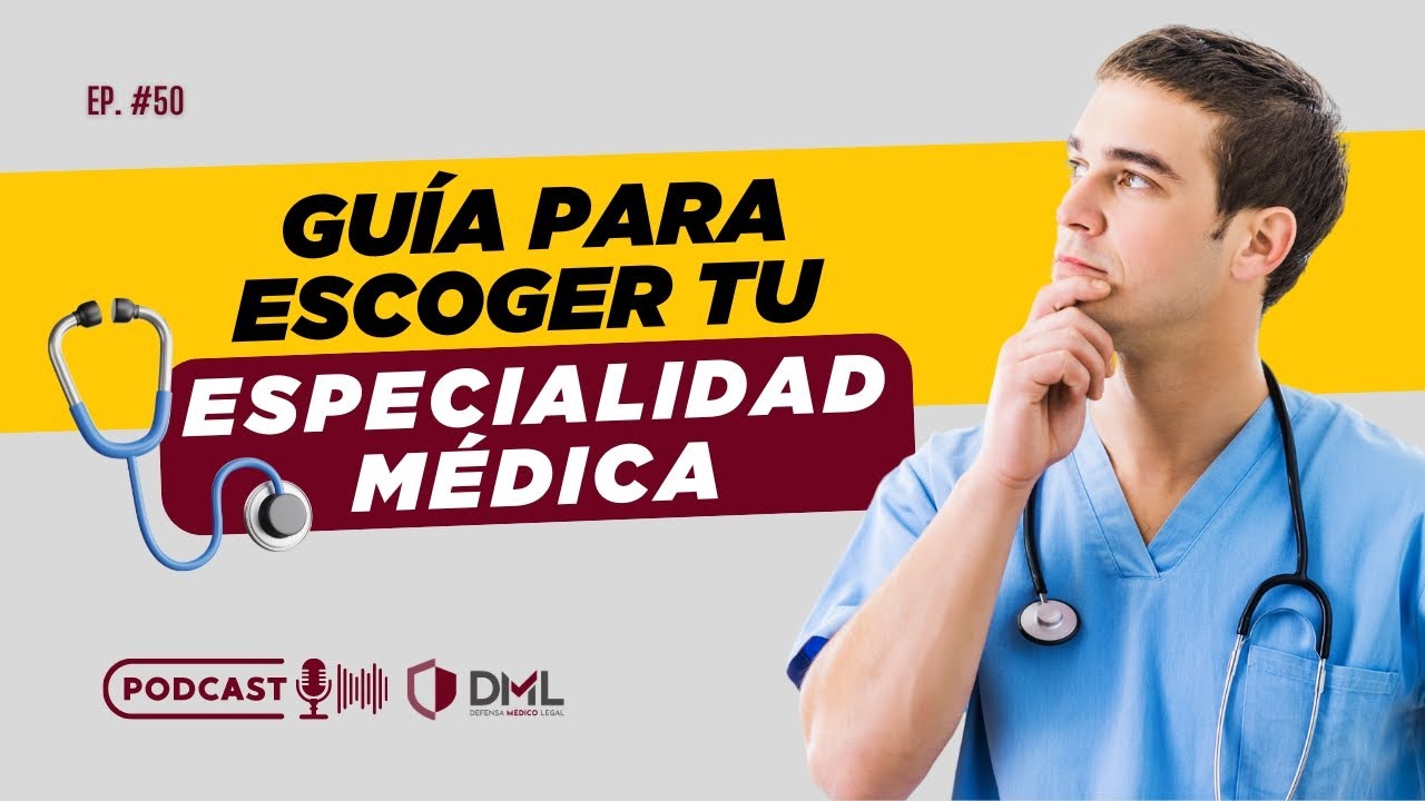 Consejos para escoger la especialidad médica ideal para ti