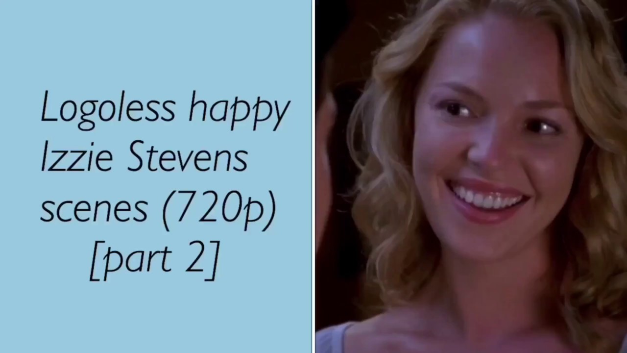 Logoless happy Izzie Stevens scenes part 2 (720p)[+MEGA LINK]