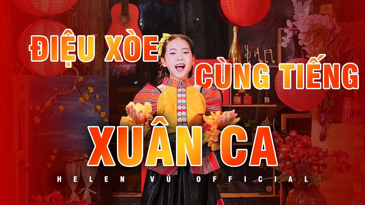 ĐIỆU XÒE CÙNG TIẾNG XUÂN CA - HELEN VŨ | NHẠC XUÂN 2026 | ST: TRẦN MINH CƯỜNG