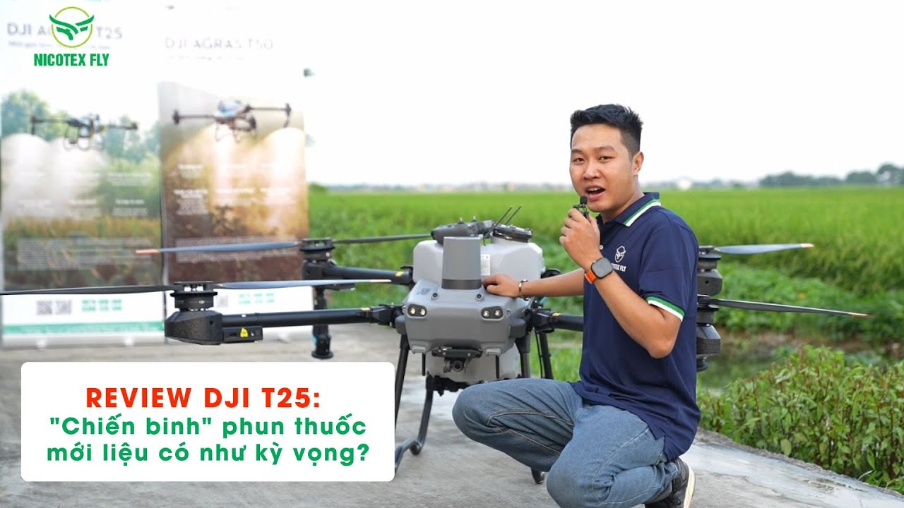 REVIEW TRỰC TIẾP DJI T25: 