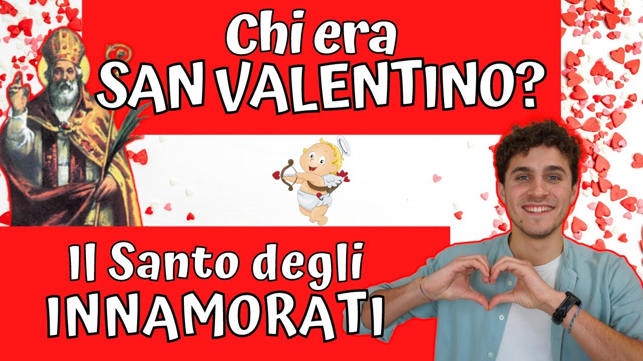 Chi era SAN VALENTINO? - Il SANTO degli INNAMORATI