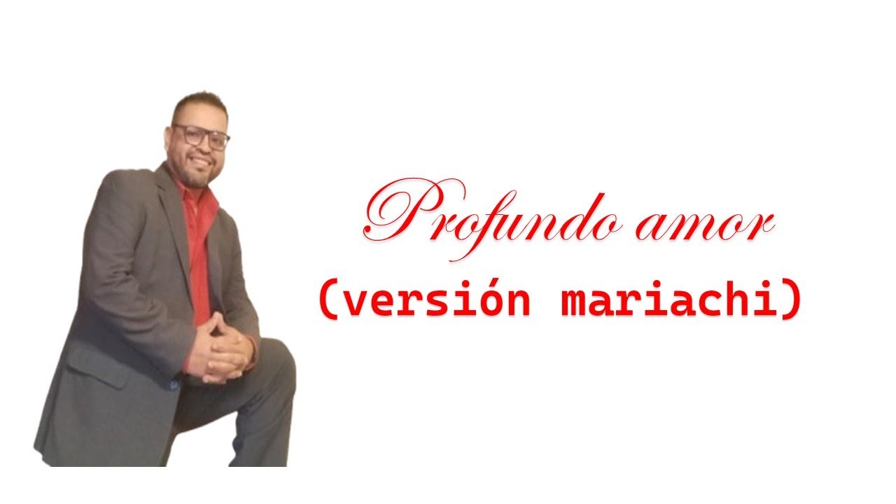 Profundo amor   mariachi