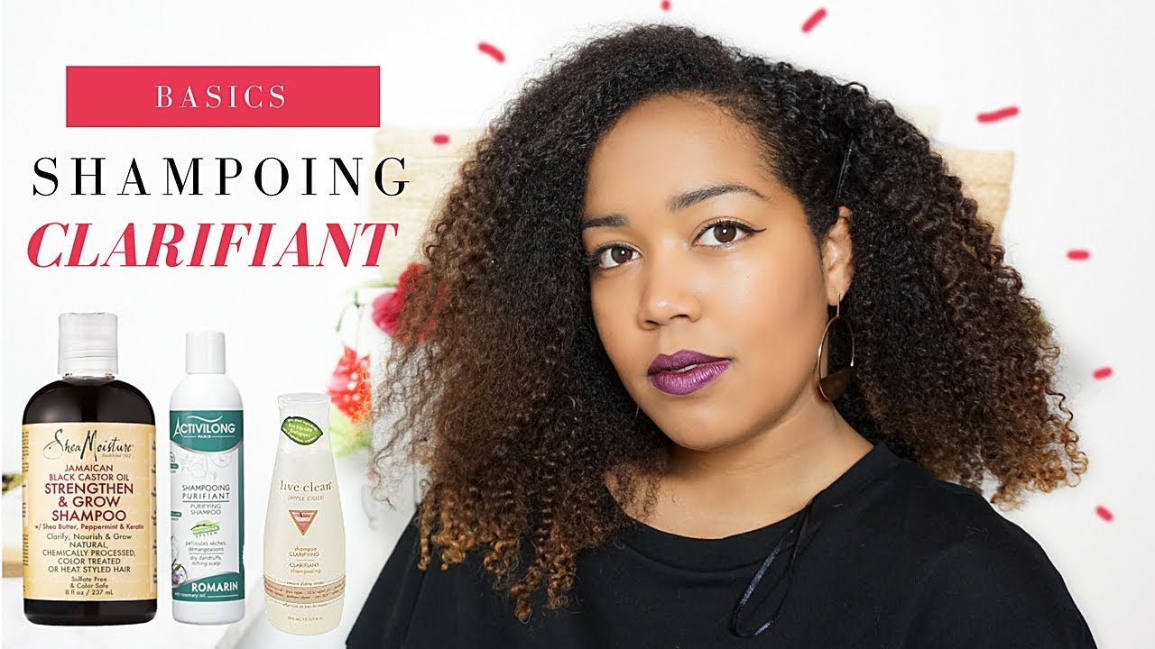 SHAMPOING CLARIFIANT | ce que tu dois savoir