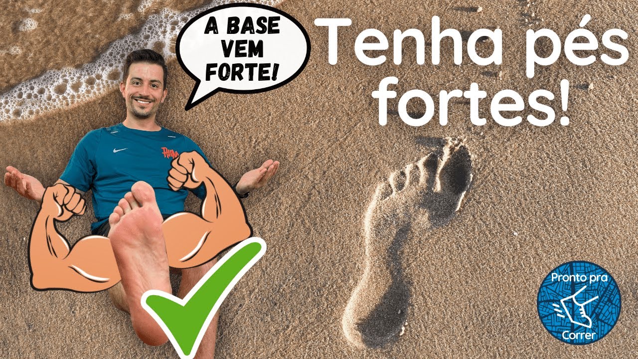 Como fortalecer os pés e a importância disso - Rotina de Exercícios