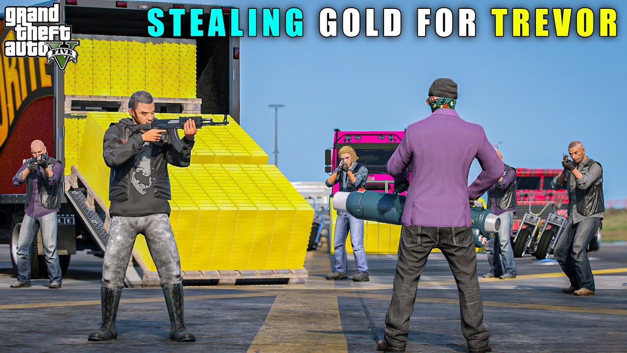 GTA 5 : STEALING MILLION DOLLAR GOLD FOR TREVOR || BB GAMING