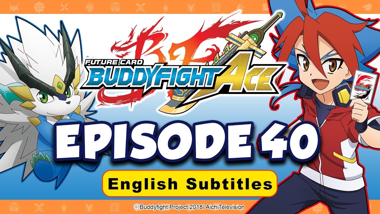[Sub][Episode 40] Future Card Buddyfight Ace Animation