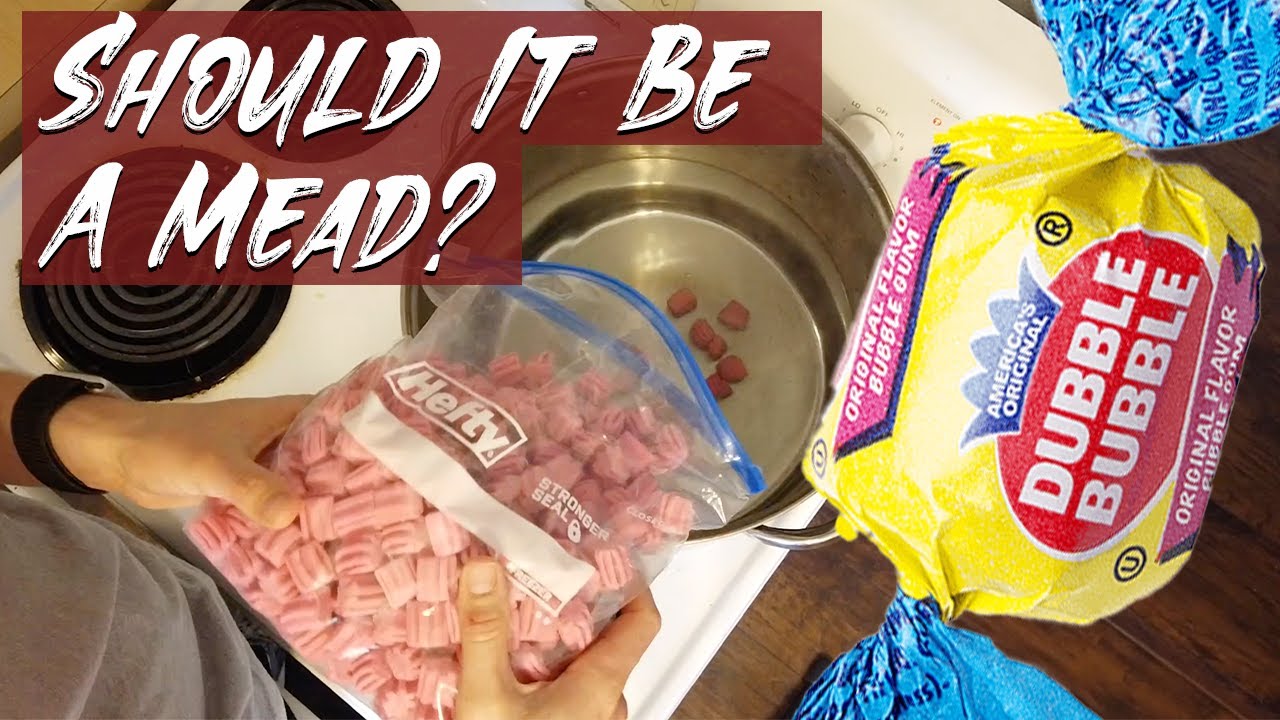 Should Bubble Gum Be a Mead?