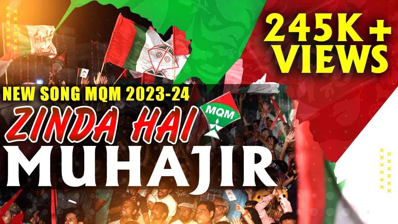 Zinda Hai Muhajir Zinda Hai MQM Song  🇧🇬🇵🇰