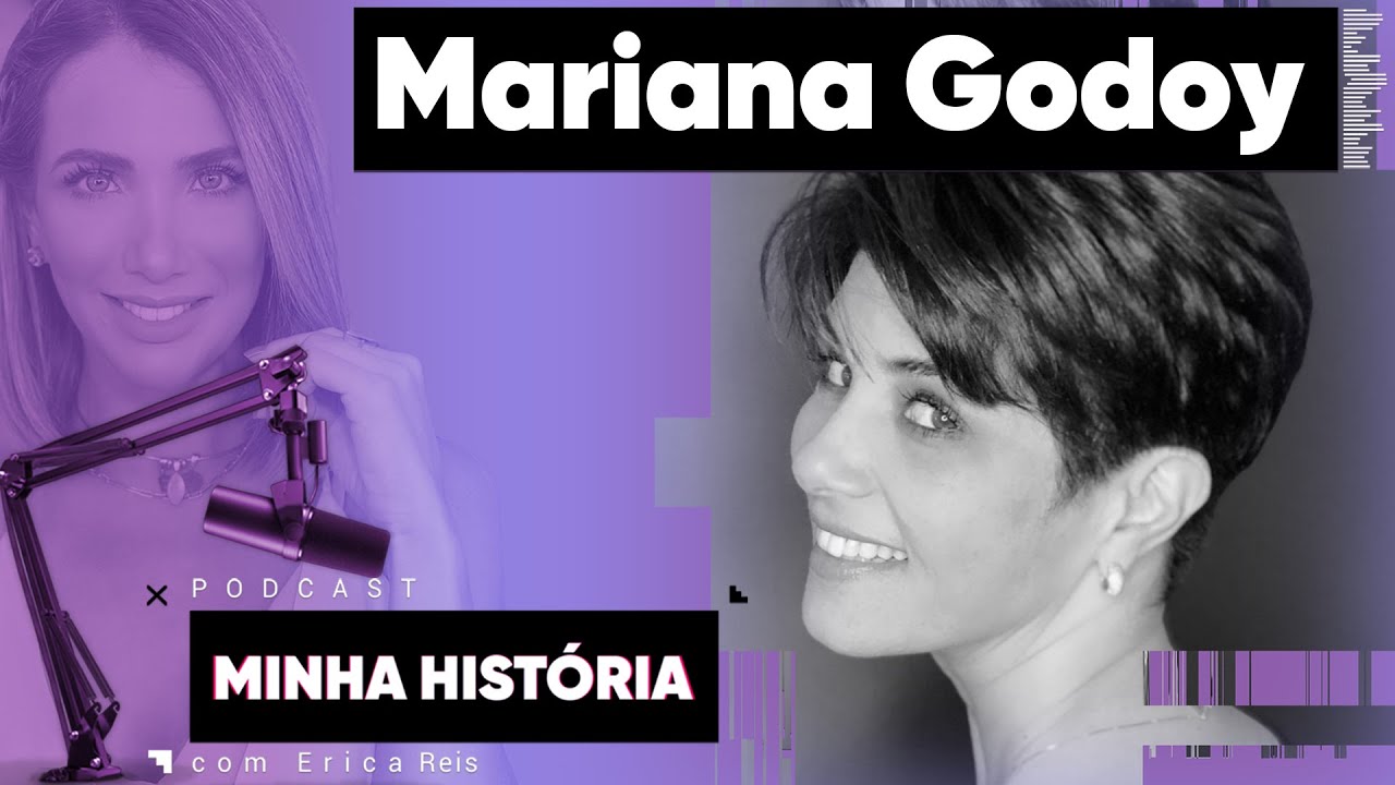 Minha História - Mariana Godoy