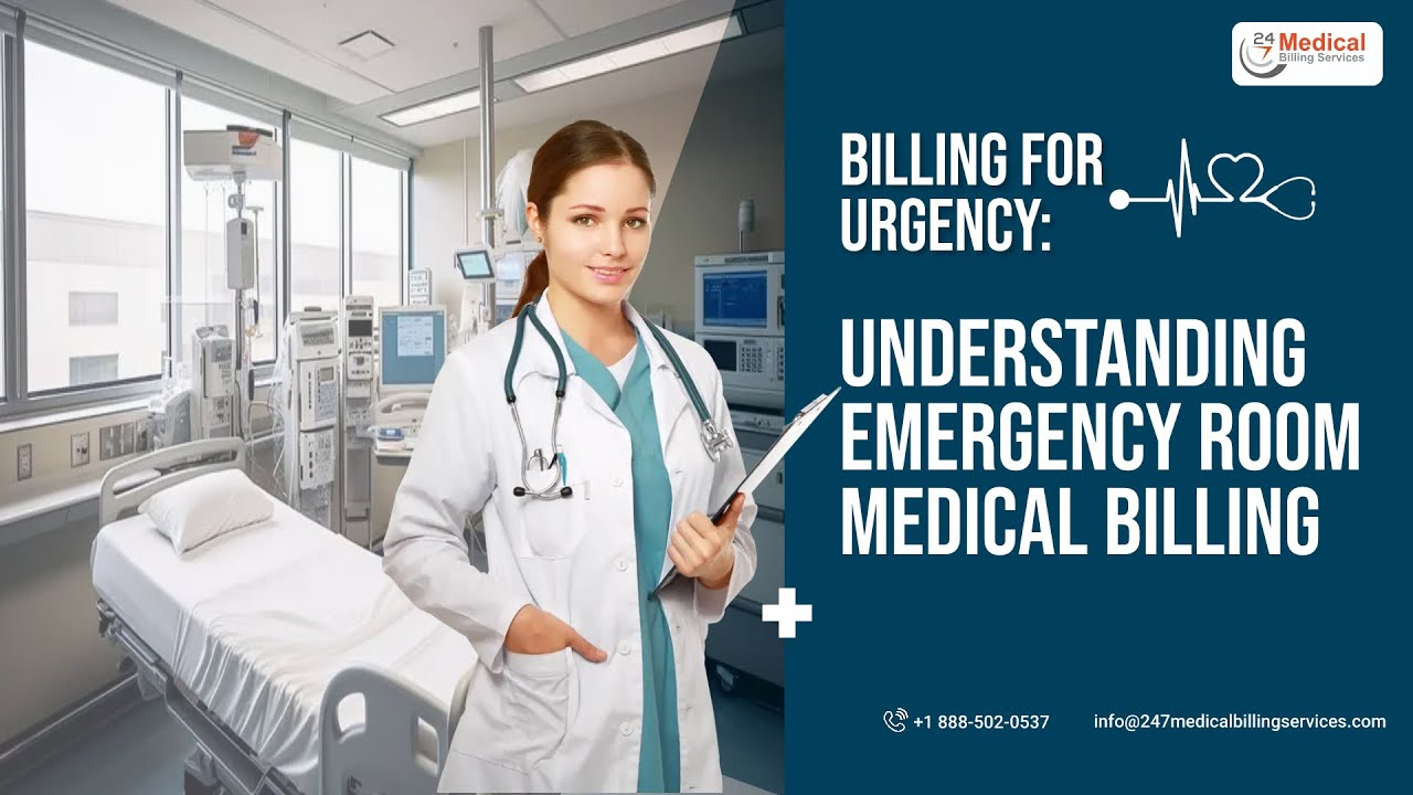 Billing for Urgency Understanding Emergency Room Medical Billing | Urgent Care Billing | ER Billing