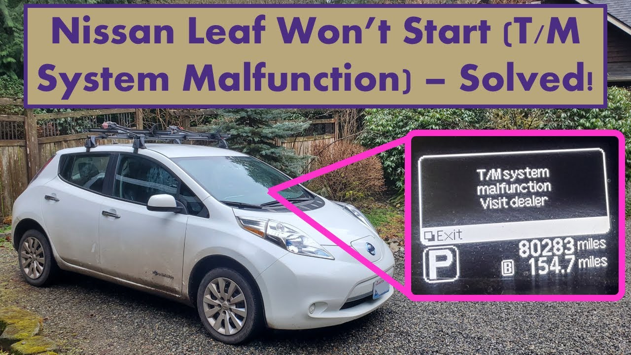 Nissan Leaf Won’t Start (T/M System Malfunction) – Solved!