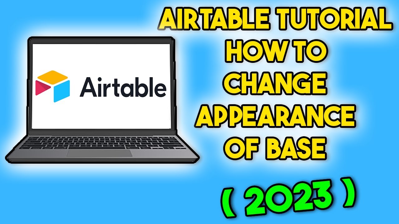 Airtable Tutorial | How To Customizing The Layout And Appearance Of An Airtable Base (2023)