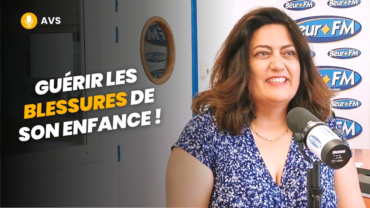 [AVS] Guérir les blessures de son enfance ! - Dr Yasmine Lienard
