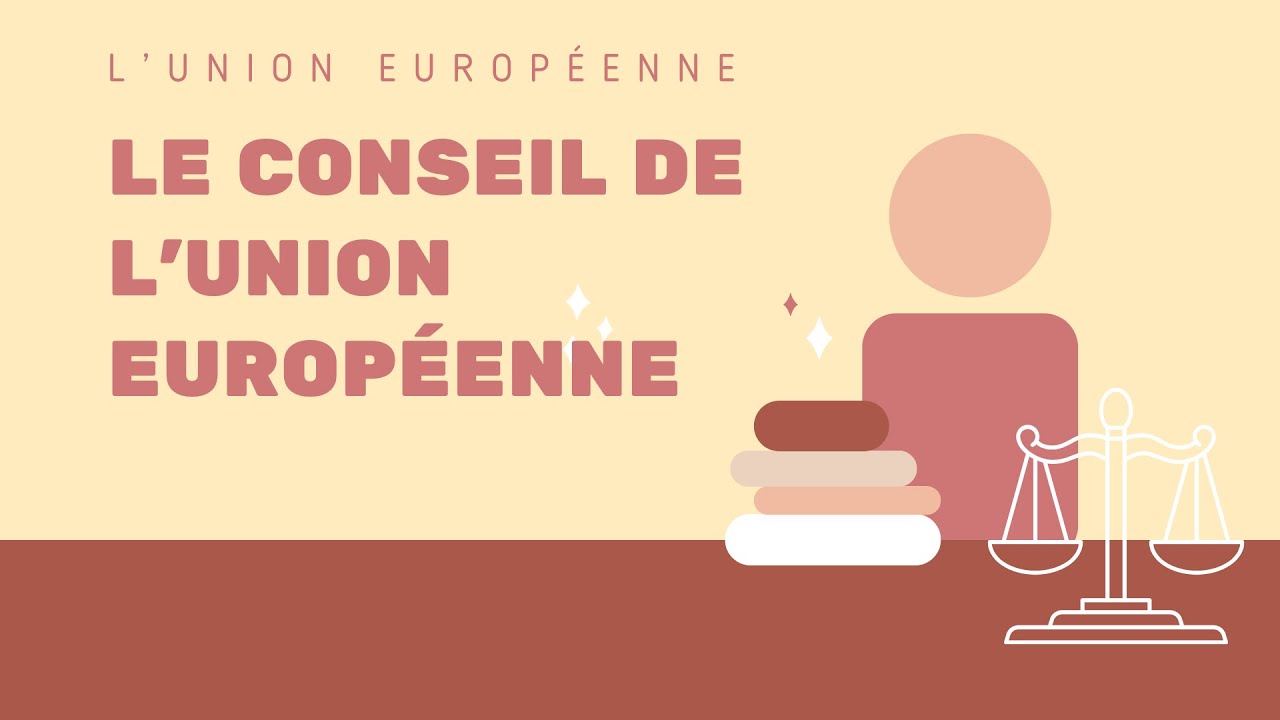 Le Conseil de l'Union européenne