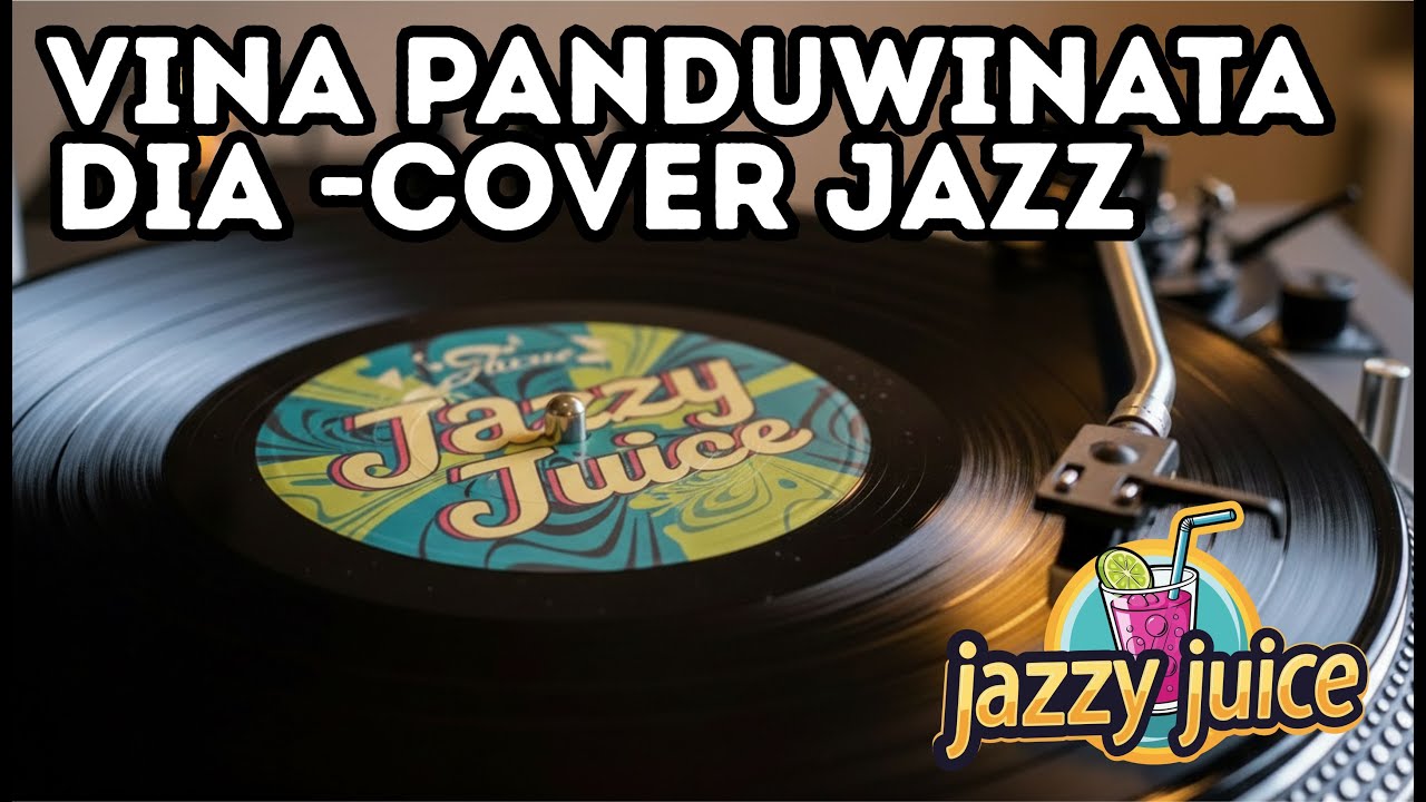 Vina Panduwinata's DIA Cover in a NEW Jazz Style