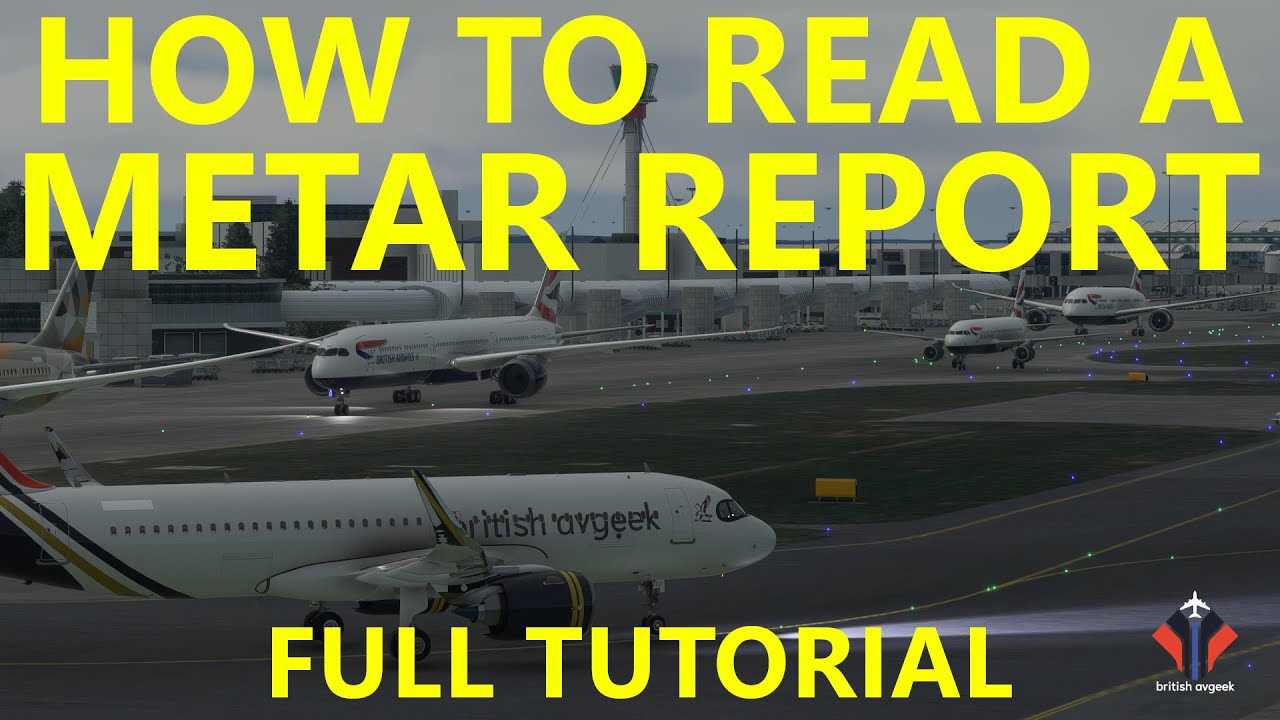 How To Read a METAR Weather Report | Flight Simulator Tutorials [MSFS]