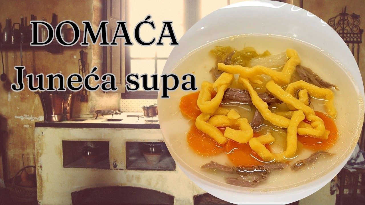Juneća supa ~ DOMAĆA I NAJUKUSNIJA