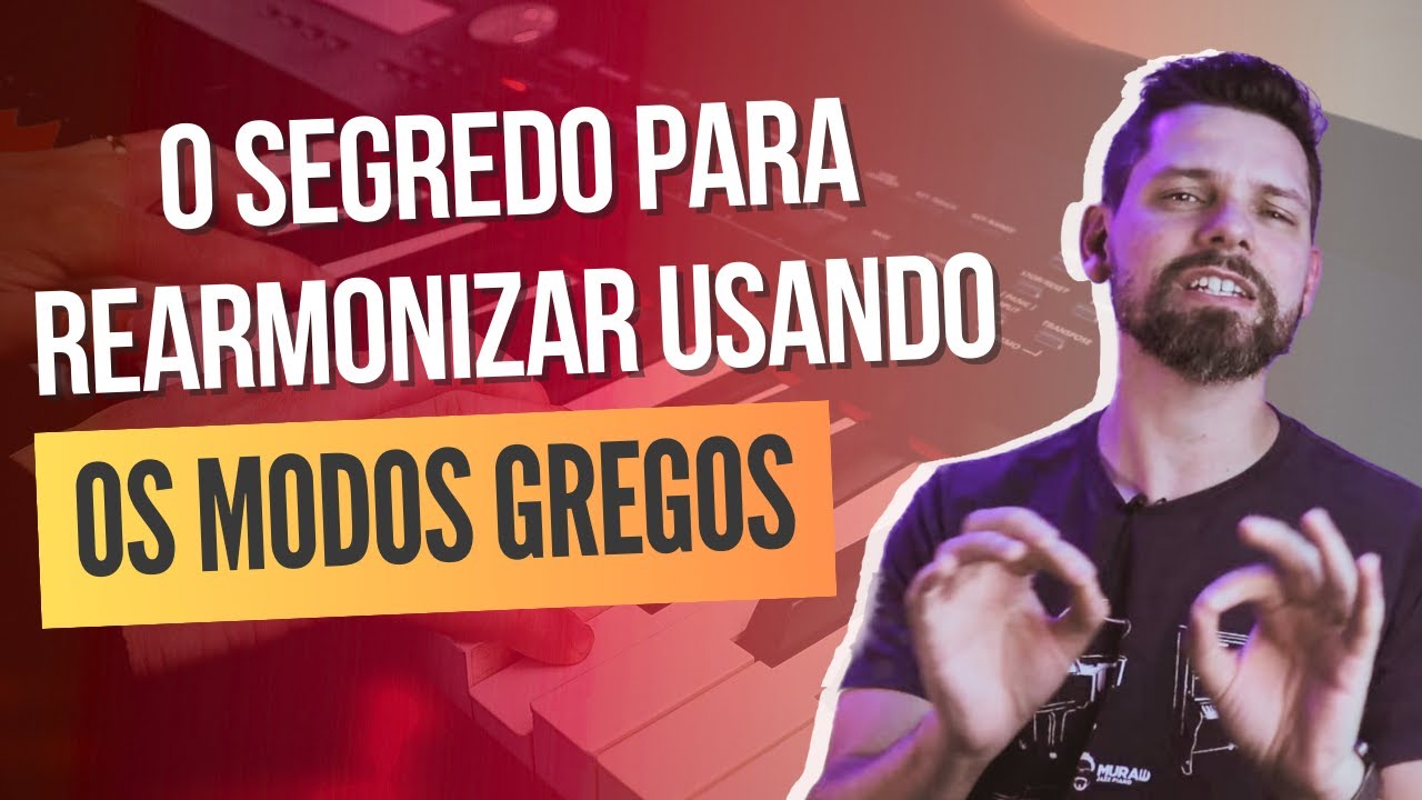 O SEGREDO dos MODOS GREGOS na REARMONIZÇÃO | #Aula146