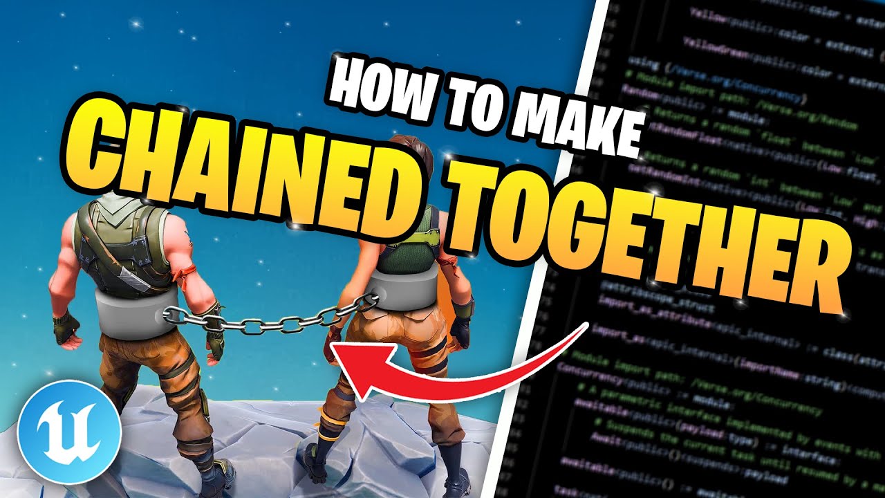 How to make CHAINED TOGETHER in uefn