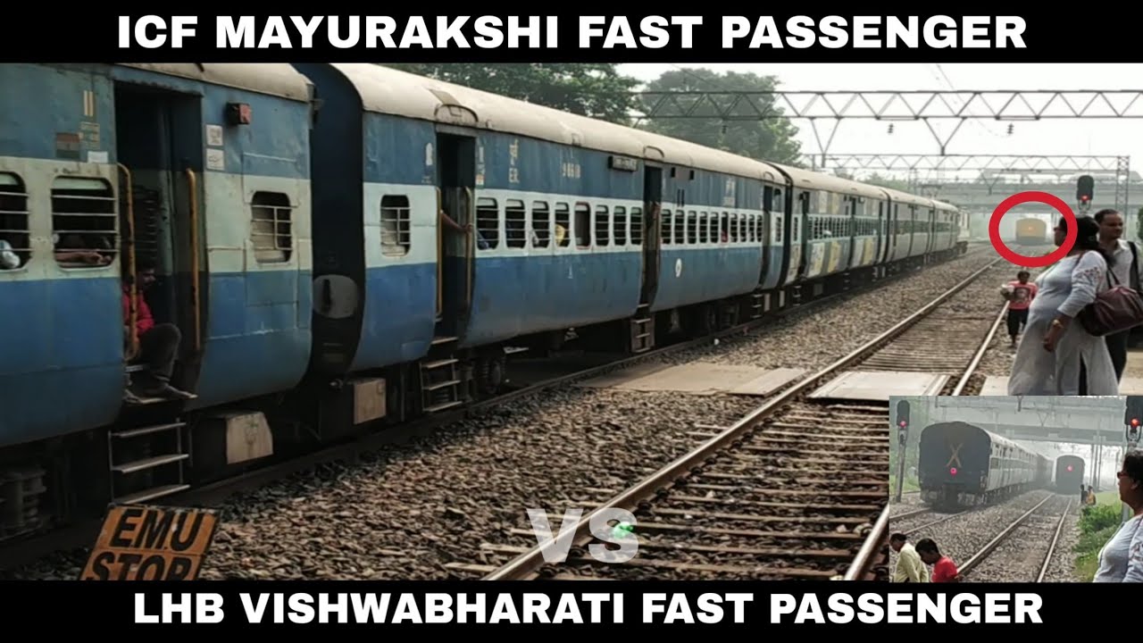 ICF Mayurakshi Fast Passenger Overtakes LHB Viswabharati Fast Passenger | ITZ KITKAT