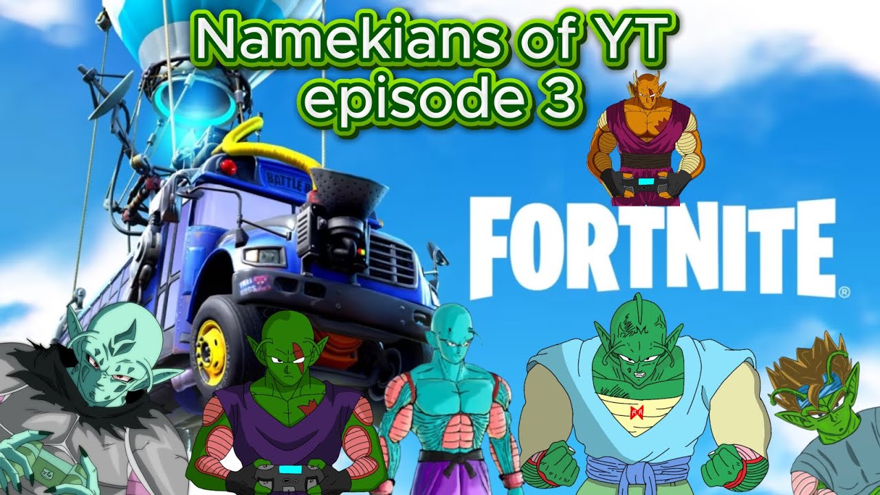 Meet the Namekians Of YT I Fortnite I Episode 3