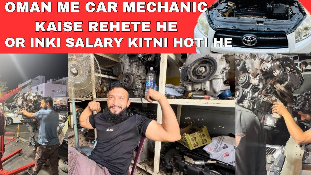 Oman me car mechanic Kaise rehete he or inki kitni salary hoti he